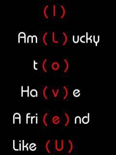 I Am Lucky to Have A friend Like U...