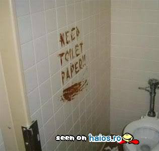 De unde downloadez niste hartie igienica
ACUM? Need toilet paper!!